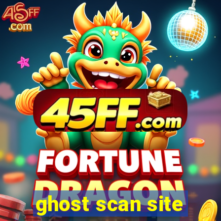 ghost scan site